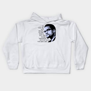 Malcolm X - 'If You're Not Ready to Die For It' Kids Hoodie